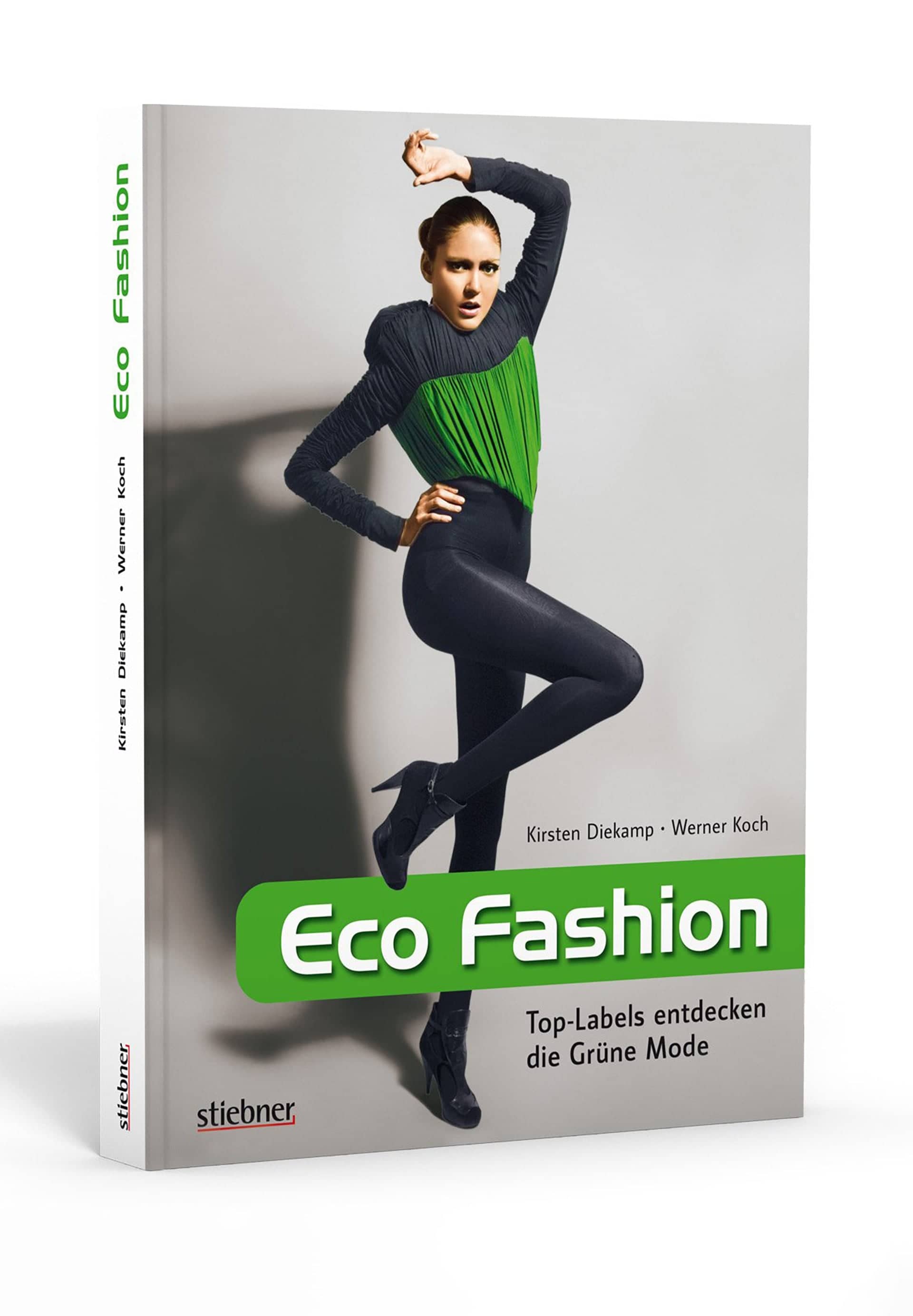 ECO FASHION – TOP LABELS ENTDECKEN DIE GRÜNE MODE Buch- Eco Fashion